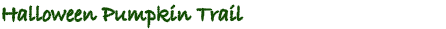 Halloween Pumpkin Trail